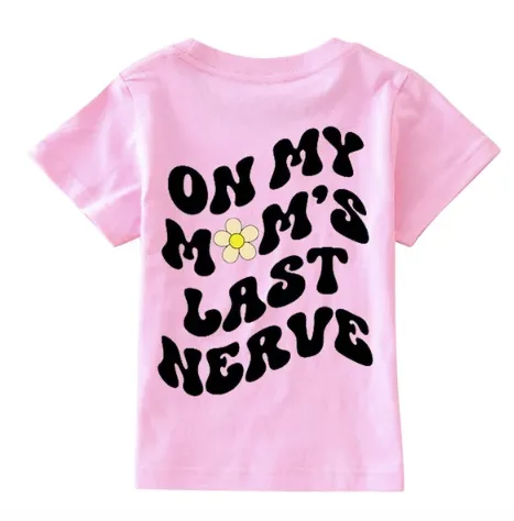 Dyfzdhu Toddler Kids Baby Girls On My Moms Last Nerve Short Sleeve Letter PrinT-shirt Mama's Mini Funny T-shirt Trendy Fashion Shirt Tee Tops
